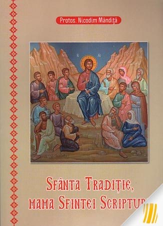 Masaccio graduate Maladroit Sfanta traditie, mama Sfintei Scripturi - Cartea Ortodoxa