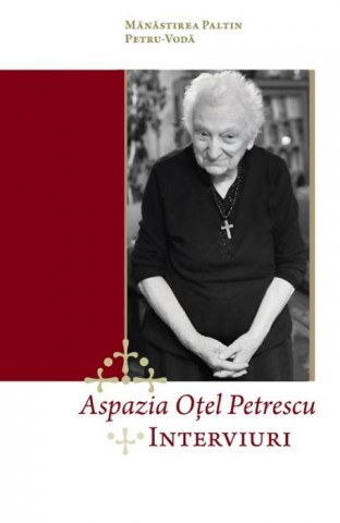 Aspazia Otel Petrescu - Interviuri