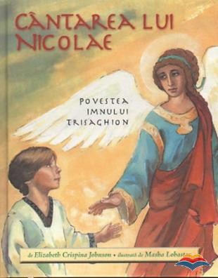 Cantarea lui Nicolae: Povestea Imnului Trisaghion