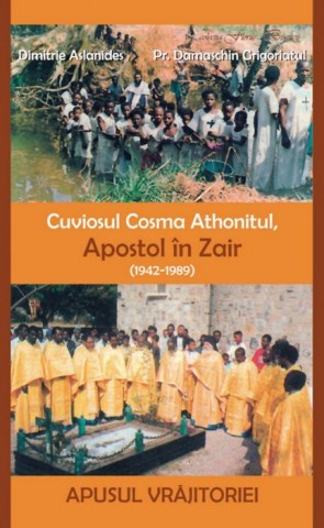 Cuviosul Cosma Athonitul, Apostol in Zair (1942-1989)