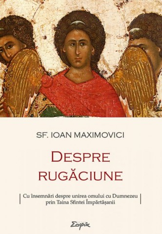 Despre rugaciune - Sf. Ioan Maximovici