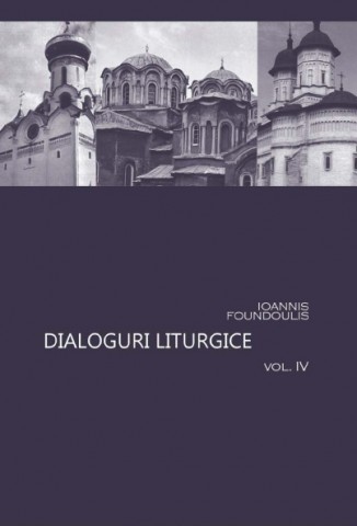 Dialoguri liturgice - Vol. 4