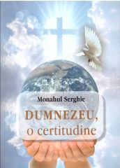 Dumnezeu, o certitudine