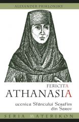 Fericita Athanasia - ucenica Sfantului Serafim din Sarov