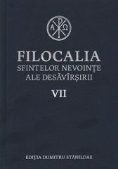 Filocalia sfintelor nevointe ale desavarsirii - vol. 7 Editie cartonata