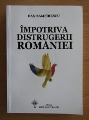 Impotriva distrugerii Romaniei