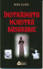 Instrainata noastra Basarabie