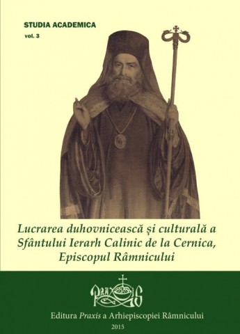 Lucrarea duhovniceasa si culturala a Sfantului Ierarh Calinic de la Cernica, Episcopul Ramnicului