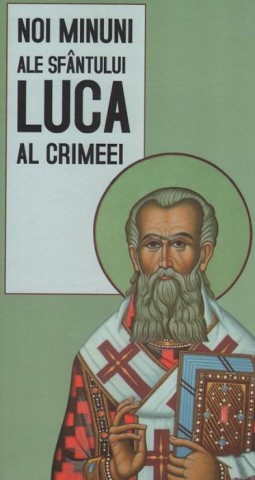 Noi minuni ale Sfantului Luca al Crimeei