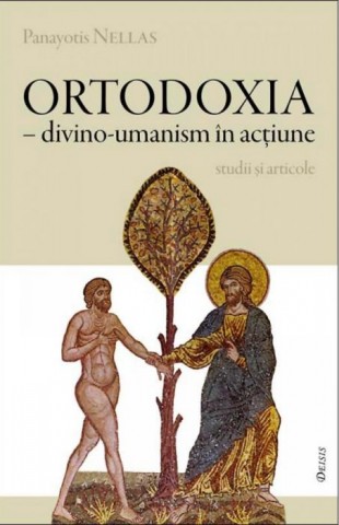 Ortodixia - divino-umanism in actiune