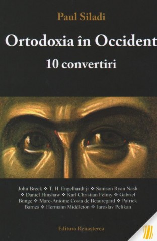 Ortodoxia in Occident: 10 convertiri