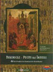 Duminicile  Peceti ale Invierii 40 de Predici la Duminicle Octoihului