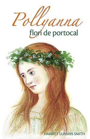 Pollyanna - Vol. 3 - Flori de portocal