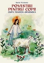 Povestiri pentru copii dupa traditia ortodoxa
